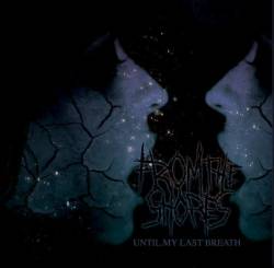 From The Shores : Until My Last Breath
